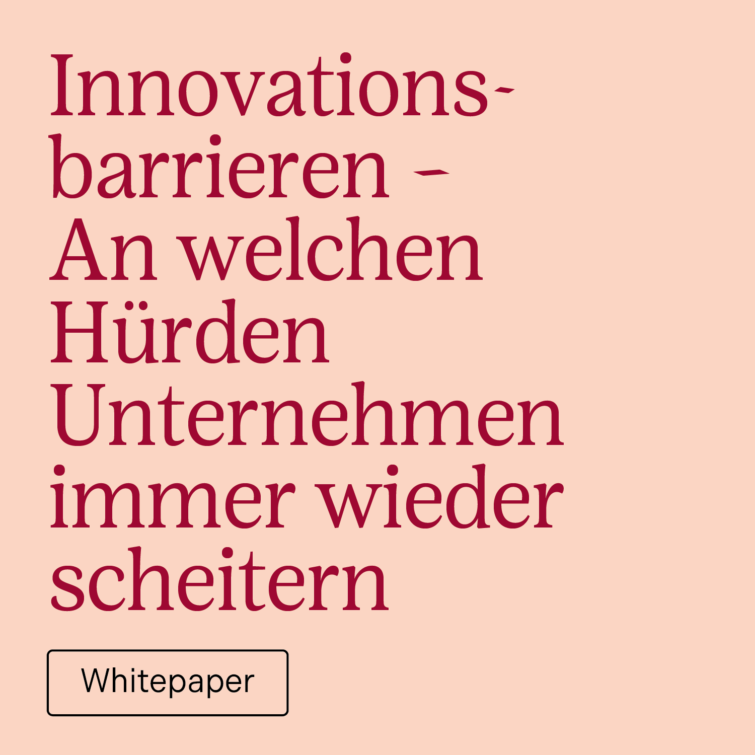 Innovationsbarrieren – An welchen Hürden Unternehmen immer wieder scheitern